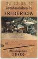 FREDERICIA - Jernbanehilsen / Stemplingsdagen 1908 / Fredericia Banegaard ++ TOP / RARE ++ Station / Train Ticket ?? +++